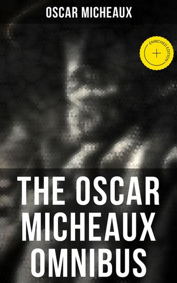 The Oscar Micheaux Omnibus - Enriched edition The Conquest The Homesteader & The Forged Note - cover