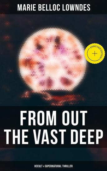 From Out the Vast Deep: Occult & Supernatural Thriller - Enriched edition Supernatural Thriller - cover