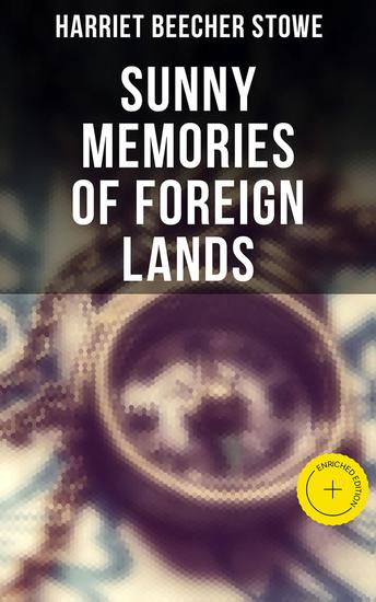 Sunny Memories of Foreign Lands - Enriched edition Letters & Travel Sketches from Europe - cover