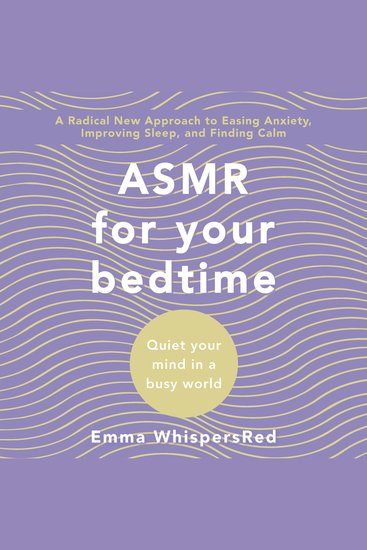 ASMR for your Bedtime - Quiet Your Mind in a Busy World - cover