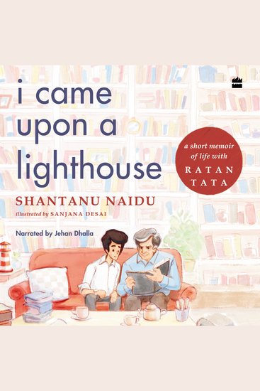 I Came Upon a Lighthouse - A Short Memoir of Life with Ratan Tata - cover