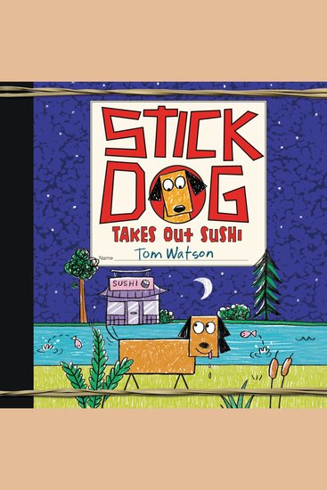 Stick Dog Takes Out Sushi - cover