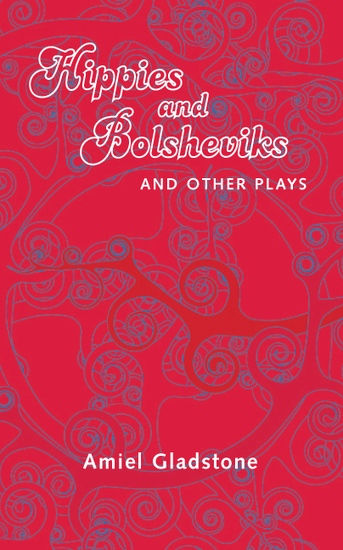 Hippies and Bolsheviks - and Other Plays - cover
