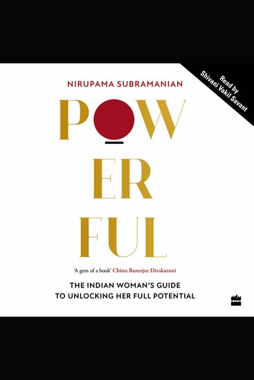 Powerful - The Indian Woman's Guide to Unlocking Her Full Potential - cover