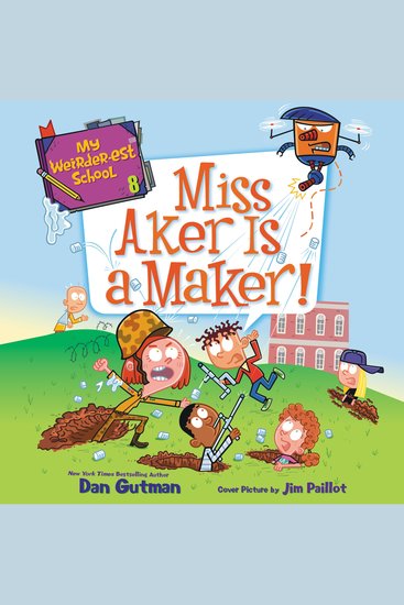 My Weirder-est School #8: Miss Aker Is a Maker! - cover