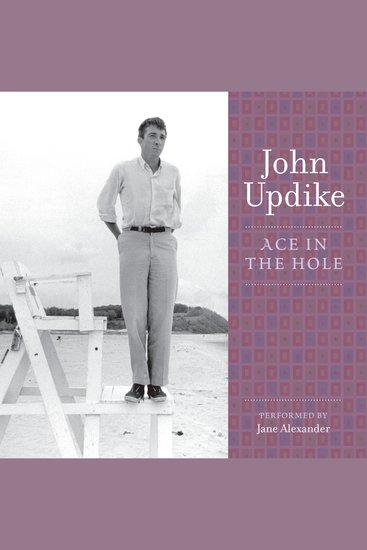 Ace in the Hole - A Selection from the John Updike Audio Collection - cover