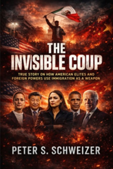 The Invisible Coup - True Story on How American Elites and Foreign Powers Use Immigration as a Weapon - cover