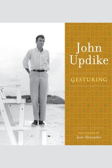 Gesturing - A Selection from the John Updike Audio Collection - cover