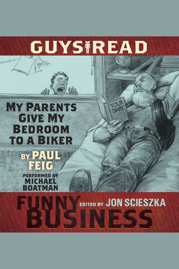 Guys Read: My Parents Give My Bedroom To a Biker - A Story from Guys Read: Funny Business - cover