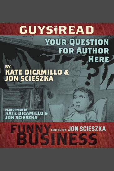 Guys Read: Your Question For Author Here - A Story from Guys Read: Funny Business - cover