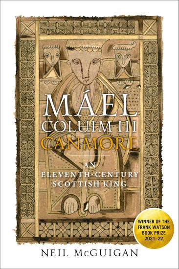 Máel Coluim III 'Canmore' - An Eleventh-Century Scottish King - cover