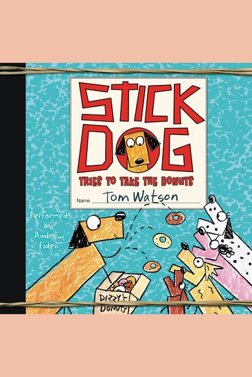 Stick Dog Tries to Take the Donuts - cover