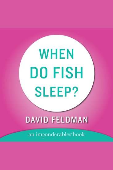 When Do Fish Sleep and Other Imponderables - cover