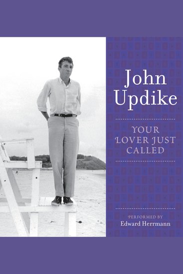 Your Lover Just Called - A Selection from the John Updike Audio Collection - cover