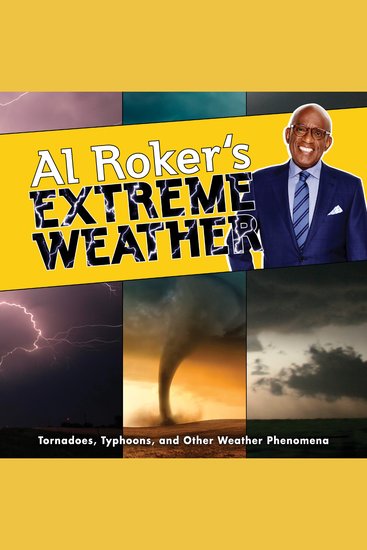 Al Roker's Extreme Weather - Tornadoes Typhoons and Other Weather Phenomena - cover