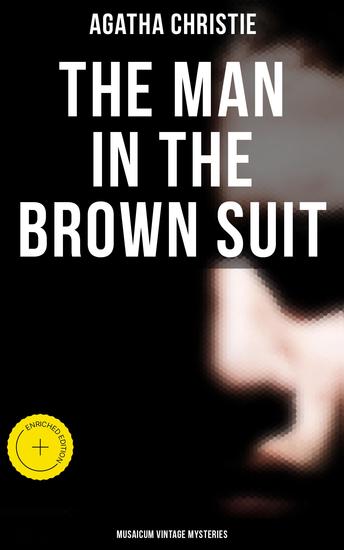 The Man in the Brown Suit (Musaicum Vintage Mysteries) - Enriched edition - cover