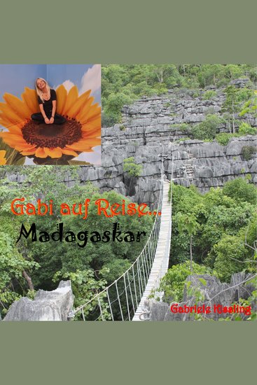 Gabi auf Reise Madagaskar - Mein Reisebericht für jeden Abenteurer und jede Abenteurerin - cover