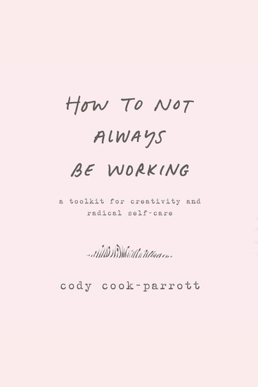 How to Not Always Be Working - cover