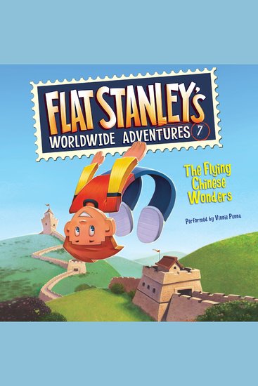 Flat Stanley's Worldwide Adventures #7: The Flying Chinese Wonders - cover