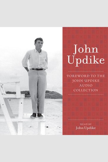 Foreword - A Selection from the John Updike Audio Collection - cover