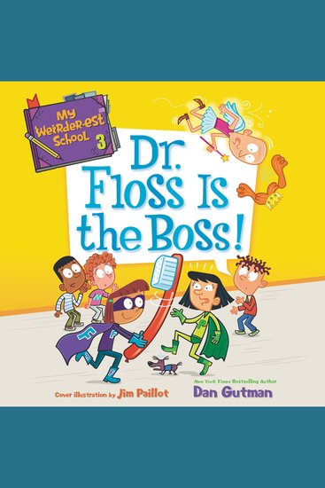 My Weirder-est School #3: Dr Floss Is the Boss! - cover