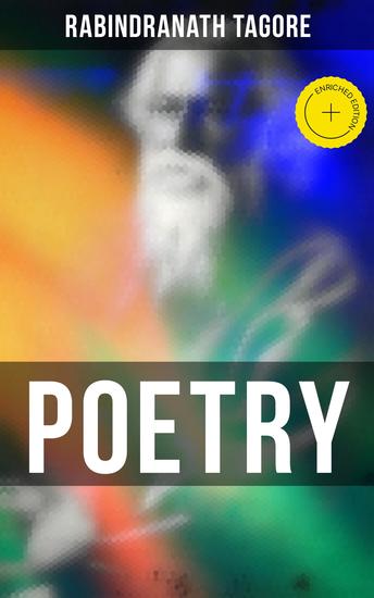 Poetry - Enriched edition Gitanjali The Gardener Fruit-Gathering The Crescent Moon Stray Birds Lover's Gift and Crossing - cover