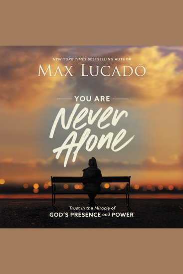 You Are Never Alone - Trust in the Miracle of God's Presence and Power - cover
