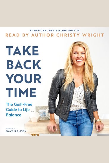Take Back Your Time - The Guilt-Free Guide to Life Balance - cover