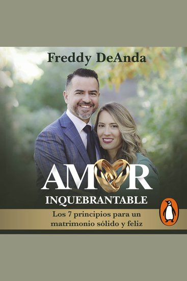 Amor inquebrantable - Los 7 principios para un matrimonio sólido y feliz - cover