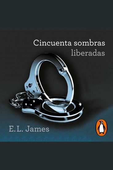 Cincuenta sombras liberadas (Cincuenta sombras 3) - cover