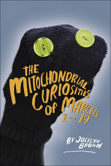 The Mitochondrial Curiosities of Marcels 1 to 19 - cover
