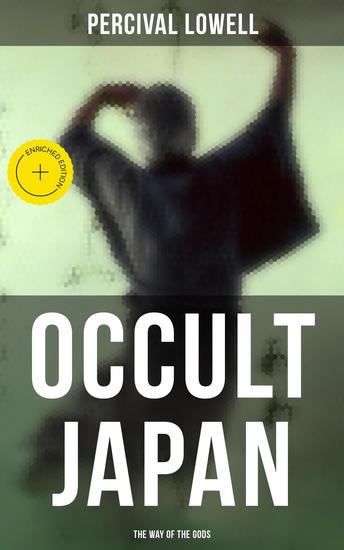 Occult Japan: The Way of the Gods - Enriched edition Shinto and Shamanism - cover