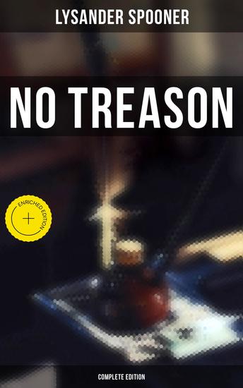 No Treason (Complete Edition) - Enriched edition No 1 No 2: "The Constitution" & No 6: "The Constitution of no - cover