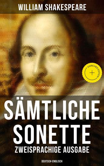 Sämtliche Sonette (Zweisprachige Ausgabe: Deutsch-Englisch) - Bereicherte Ausgabe Nachdichtung von Max Josef Wolff - cover