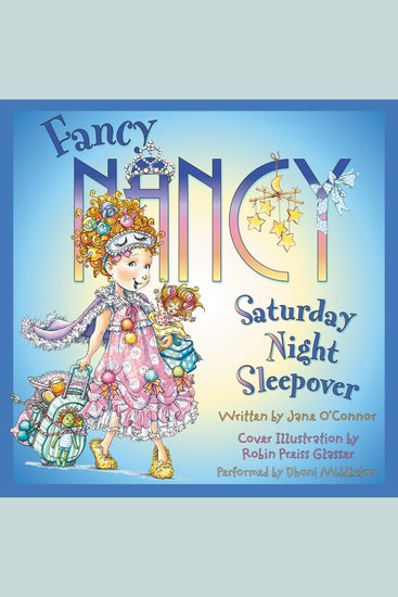 Fancy Nancy: Saturday Night Sleepover - cover