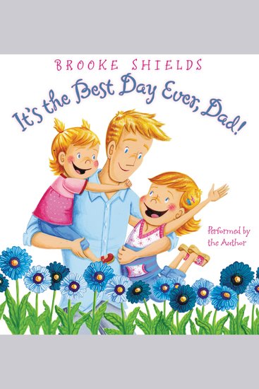 It's the Best Day Ever Dad! - cover