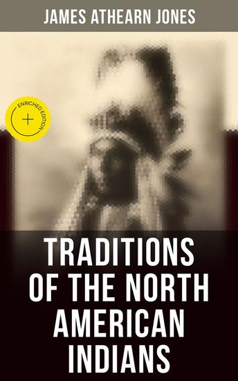 Traditions of the North American Indians - Enriched edition Tales of an Indian Camp - cover