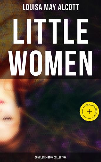Little Women (Complete 4Book Collection) - Enriched edition Little Women Good Wives Little Men and Jo's Boys - cover