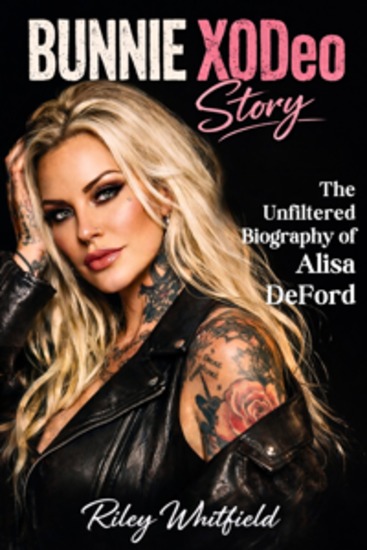 BUNNIE XODeo Story - The Unfiltered Biography of Alisa DeFord - cover