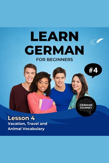 Learn German for Beginners - Lesson 4 - Vacation Travel and Animal Vocabulary - cover