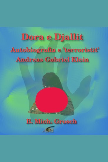 Dora e Djallit - Autobiografia e 'terroristit' Andreas Gabriel Klein - cover