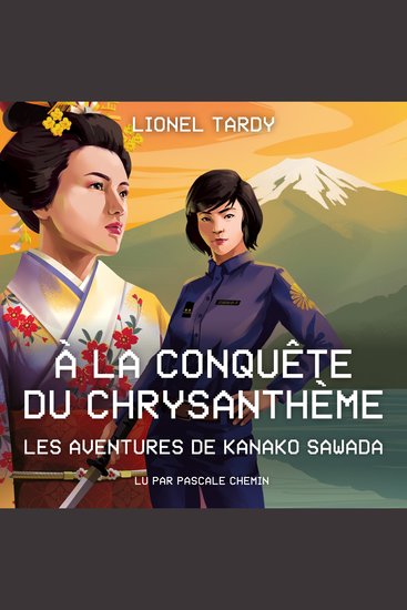 À la conquête du chrysanthème - Les aventures de Kanako Sawada - cover
