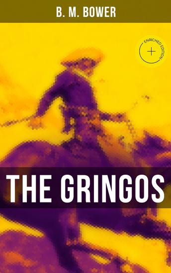 The Gringos - Enriched edition The Tale of the California Gold Rush Days - cover