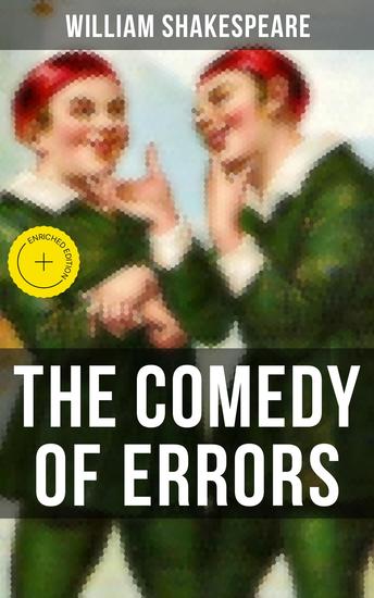 THE COMEDY OF ERRORS - Enriched edition Including The Life of William Shakespeare - cover