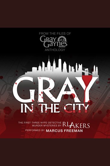 Gray in the City (#1-3) - The First Three NYPD Detective Murder Mysteries - cover
