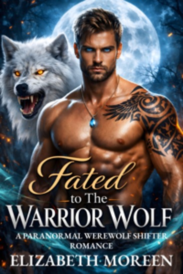 Fated to The Warrior Wolf - A Paranormal Werewolf Shifter Romance - cover