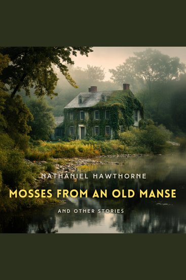 Mosses from an Old Manse and Other Stories - cover