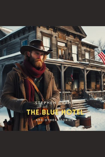The Blue Hotel and Other Stories - cover