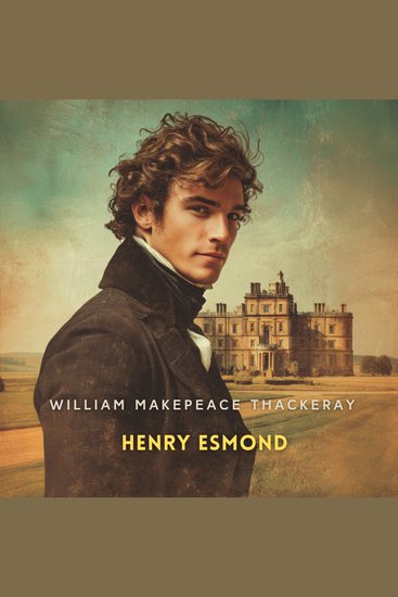 Henry Esmond Volume 1 - The English Humourists; The Four Georges - cover