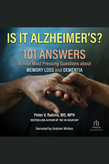 Is It Alzheimer's? - 101 Answers to Your Most Pressing Questions about Memory Loss and Dementia - cover